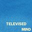 Televised Mind