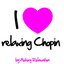 I Love Relaxing Chopin (Music for sleeping and dreaming)