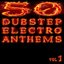 50 Dubstep Electro Anthems Vol 1: Mashup Dance Charts Edition 2012