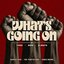 What’s Going On: Then, Now, Always