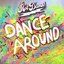 Dance Around - Single