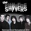 The Shivvers (Remixed and Remastered 2014)