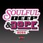 Soulful Deep & Dope 2024