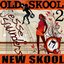 Old Skool New Skool, Vol. 2