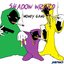 Shadow wizard money gang