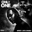 Only One (feat. Lefty Gunplay) - Single