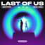 LAST OF US (feat. Rita Ora) (Remixes)