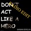 Don't Act Like a Hero (Radio Edit) [feat. JB-C] - Single