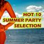 HOT 10 SUMMER PARTY SELECTION