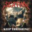 Keep Thrashing!