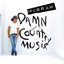 Damn Country Music (Deluxe)