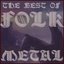 The Best of Folk Metal Featuring Korpiklaani, Wintersun, And Equilibrium