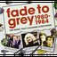 Fade To Grey 1980 - 1984