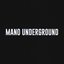 Mano Underground