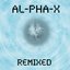 Al-Pha X - Remixed