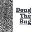 Doug the Bug