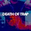 Death of Trap