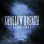 Shallow Breath - Single