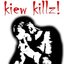 Kiew Killz!