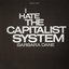 I Hate the Capitalist System
