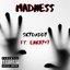 Madness