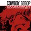 Cowboy Bebop (Original Series Soundtrack)