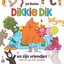 Dikkie Dik en zijn vriendjes