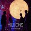 MILLIONS - Single