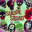 Suicide Squad: The Album [Explicit]