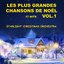 Les plus grandes chansons de Noël vol.1