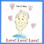 Love! Love! Love!