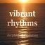Vibrant Rhythms (Deeptech Housemusic Tunes in E-Key)