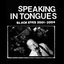 Speaking In Tongues: Black Eyes 2001-2004