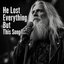 He Lost Everything But This Song