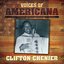 Voices Of Americana: Clifton Chenier