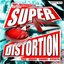 Super Distortion