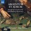 Argentum et Aurum - Musical Treasures from Early Habsburg