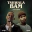 Tshwala Bam (feat. S.N.E, EeQue) - Single