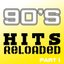 90's Hits Reloaded, Part 1