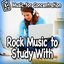 Rock Music to Study With