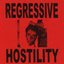 Regressive Hostility (Compilation)