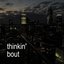 Thinkin' Bout - Single