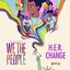 Change (from the Netflix Series "We The People") - Single