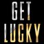 Get Lucky (Up All Night To Get Lucky)