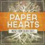 Paper Hearts - EP