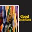 Good Intentions