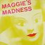 Maggie's Madness