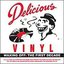 Waxing Off: Delicioius Vinyl's Greatest Hits