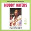 Muddy Waters In Concert