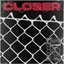 Closer